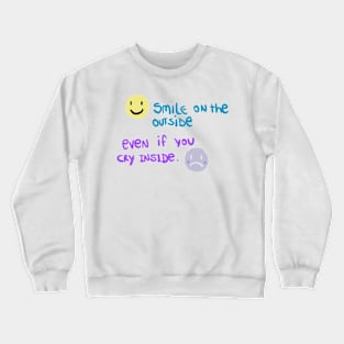 smile or not Crewneck Sweatshirt